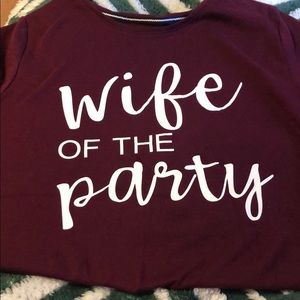 “Wife of the party” maroon T-shirt